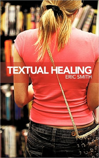 Textual Healing by Eric Smith