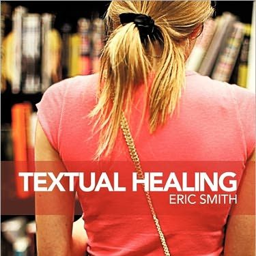 Textual Healing by Eric&nbsp;Smith
