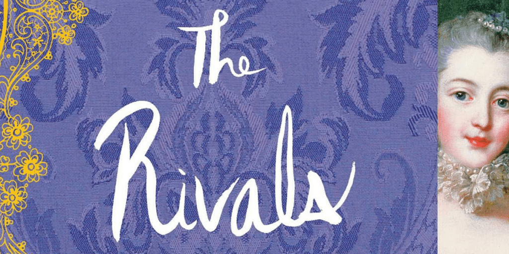 The Book that Made Me Blush Even More | The Rivals of Versailles by Sally&nbsp;Christie